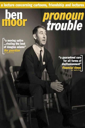 Постер: Ben Moor: Pronoun Trouble