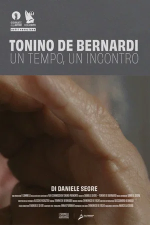 Постер: Tonino De Bernardi: One Time, One Encounter