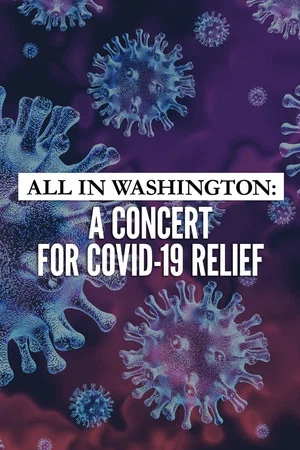Постер: All in Washington: A Concert for COVID-19 Relief