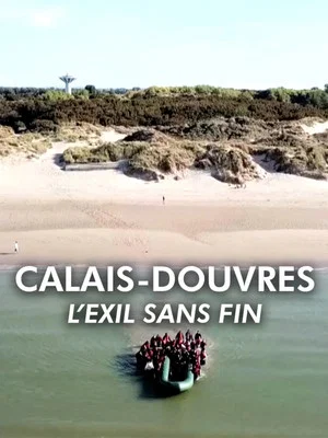 Постер: Calais-Douvres, l’exil sans fin