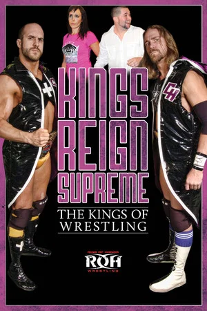 Постер: Kings Reign Supreme: The Kings of Wrestling
