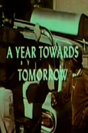 Постер: A Year Towards Tomorrow