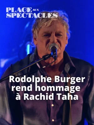 Постер: Rodolphe Burger rend hommage à Rachid Taha