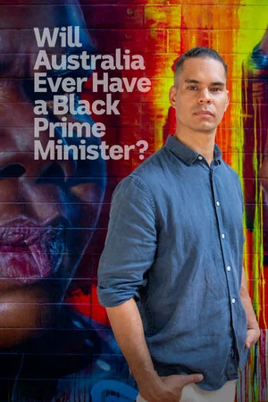 Постер: Will Australia Ever Have a Black Prime Minister?