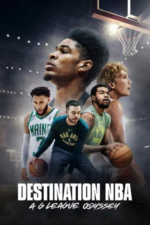 Постер: Destination NBA: A G League Odyssey