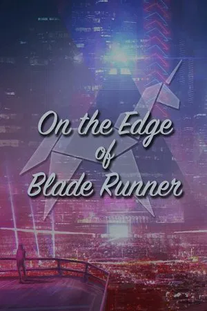 Постер: On the Edge of 'Blade Runner'