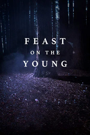 Постер: Feast on the Young