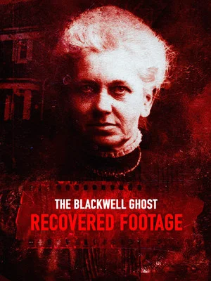Постер: The Blackwell Ghost: Recovered Footage