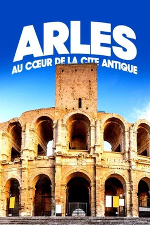 Постер: Arles, au cœur de la cité antique
