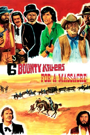 Постер: Six Bounty Killers for a Massacre