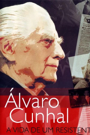Постер: Álvaro Cunhal: A Vida de um Resistente