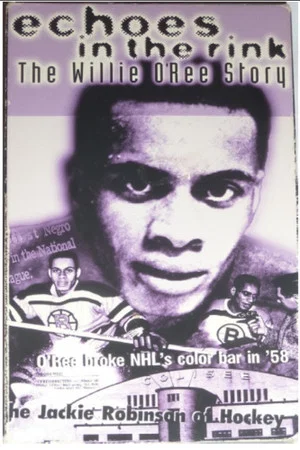 Постер: Echoes in the Rink: The Willie O'Ree Story