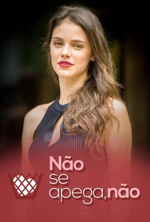 Постер: Não Se Apega, Não