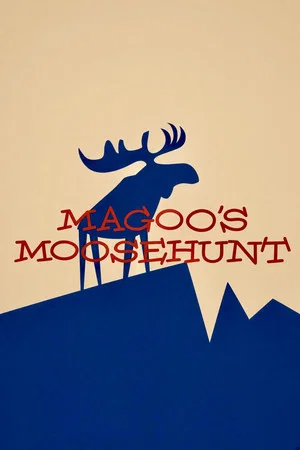 Постер: Magoo's Moose Hunt