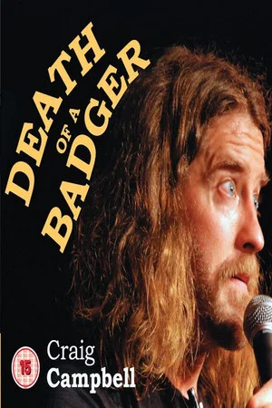 Постер: Craig Campbell: Death of a Badger