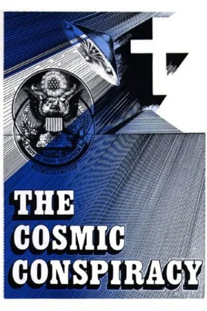Постер: The Cosmic Conspiracy