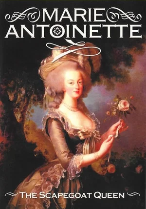 Постер: Marie Antoinette: The Scapegoat Queen