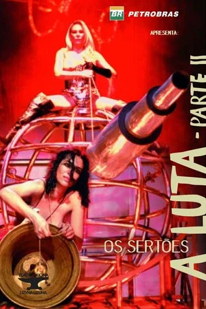 Постер: Os Sertões: A Luta II - Do Desmassacre ao Reinício