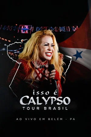 Постер: Joelma - Isso É Calypso Tour Brasil: Ao Vivo em Belém