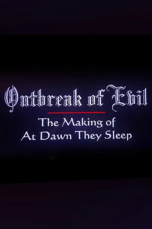 Постер: Outbreak of Evil: The Making of At Dawn They Sleep