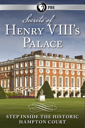 Постер: Secrets of Henry VIII's Palace: Hampton Court