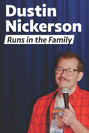 Постер: Dustin Nickerson: Runs in the Family