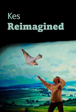 Постер: Kes Reimagined