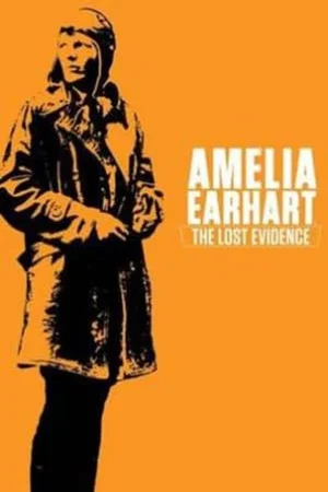 Постер: Amelia Earhart: The Lost Evidence