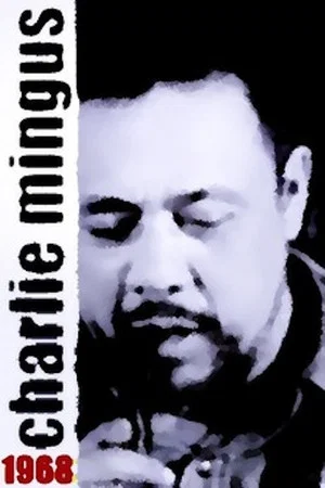 Постер: Mingus: Charlie Mingus 1968