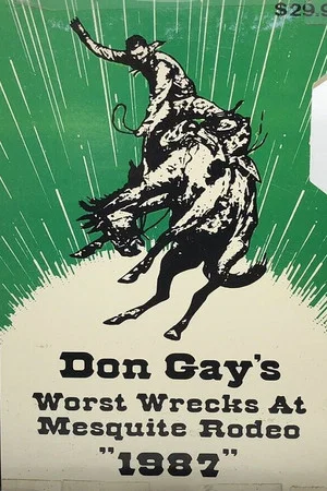 Постер: Don Gay's Worst Wrecks at Mesquite Rodeo 1987
