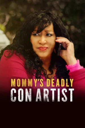 Постер: Mommy's Deadly Con Artist