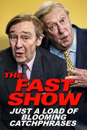 Постер: The Fast Show: Just a Load of Blooming Catchphrases