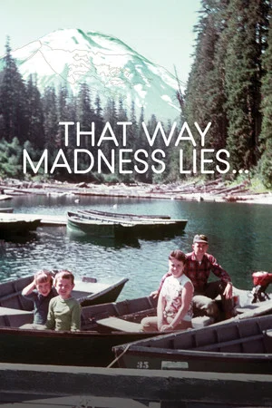 Постер: That Way Madness Lies...