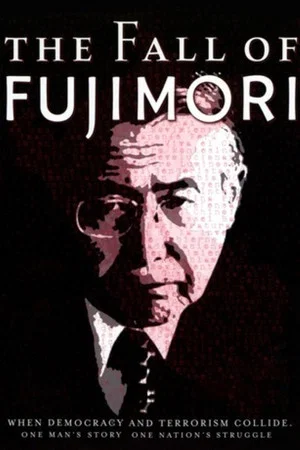 Постер: The Fall of Fujimori