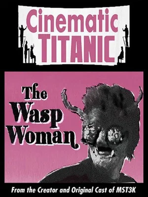 Постер: Cinematic Titanic: The Wasp Woman