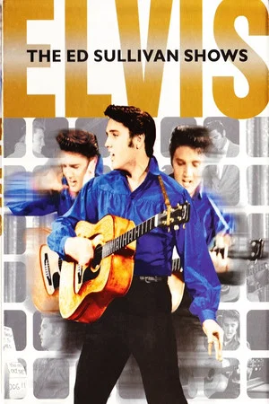 Постер: Elvis: The Ed Sullivan Shows
