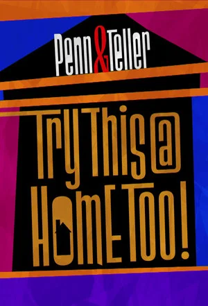 Постер: Penn & Teller: Try This at Home Too