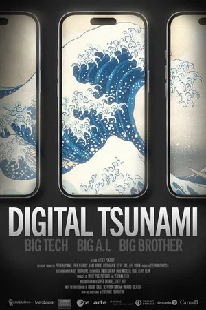 Постер: Digital Tsunami: Big Tech, Big AI, Big Brother