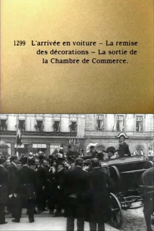 Постер: L'arrivée en voiture - La remise des decorations - La sortie de la Chambre de Commerce