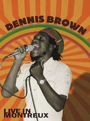 Постер: Dennis Brown: Live at Montreux