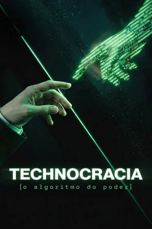Постер: Technocracia: O Algoritmo do Poder