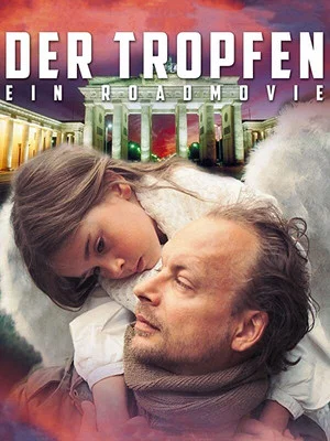 Постер: Der Tropfen - Ein Roadmovie