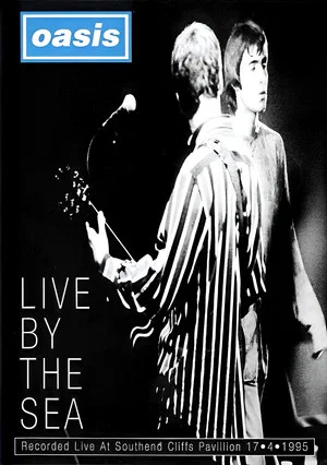 Постер: Oasis: Live By The Sea