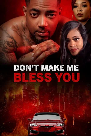 Постер: Don't Make Me Bless You