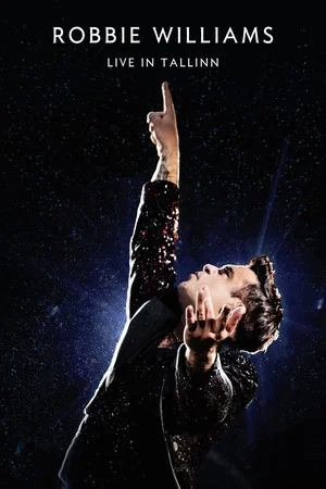 Постер: Robbie Williams: Live In Tallinn