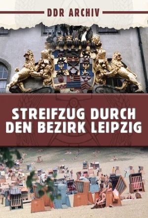 Постер: Streifzug durch den Bezirk Leipzig