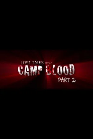 Постер: Lost Tales from Camp Blood - Part 2