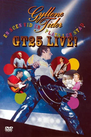 Постер: Gyllene Tider: GT25 Live - En scen på en plats i en stad