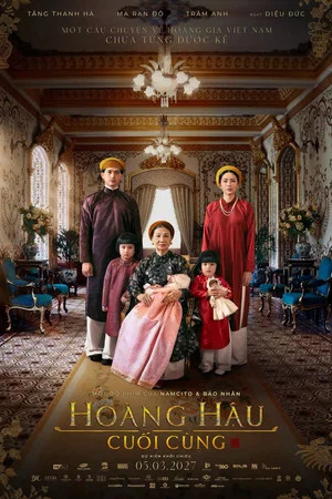 Постер: Hoàng Hậu Cuối Cùng