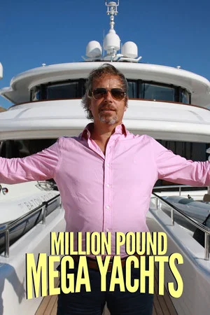 Постер: Million Pound Mega Yachts